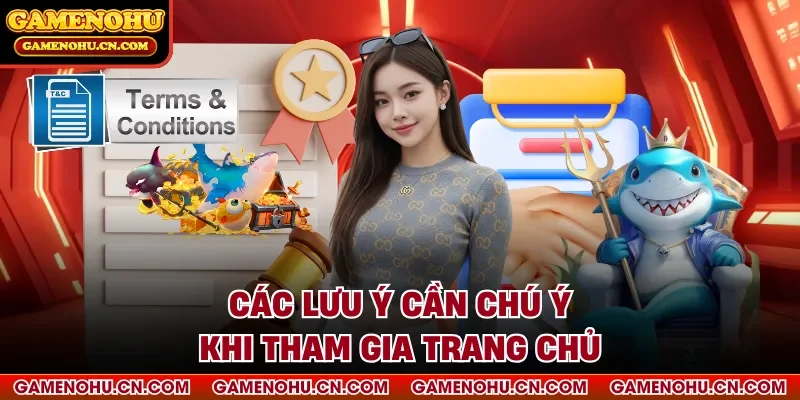 Các lưu ý cần chú ý khi tham gia trang chủ