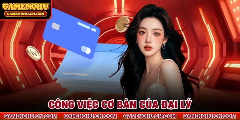 Công việc cơ bản của đại lý