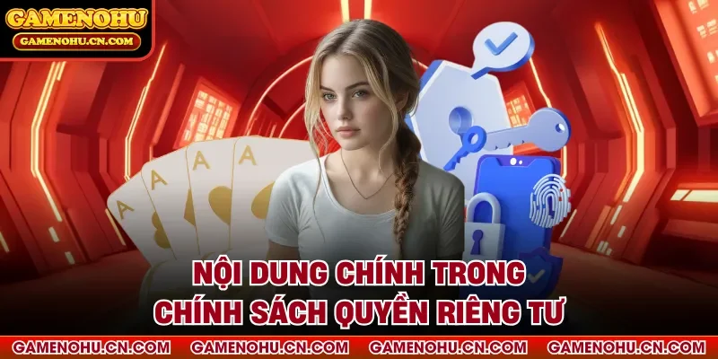 Nội dung chính trong chính sách quyền riêng tư